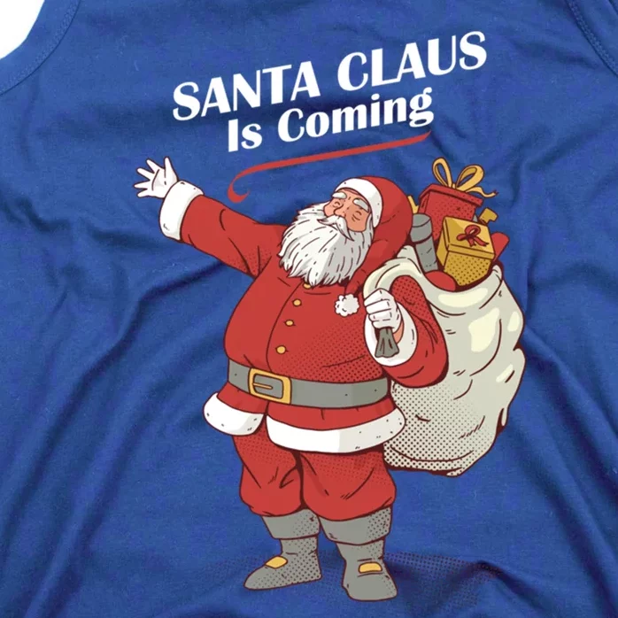 Santa Claus Is Coming Cute Gift Funny Santa Christmas Pajama Gift Tank Top