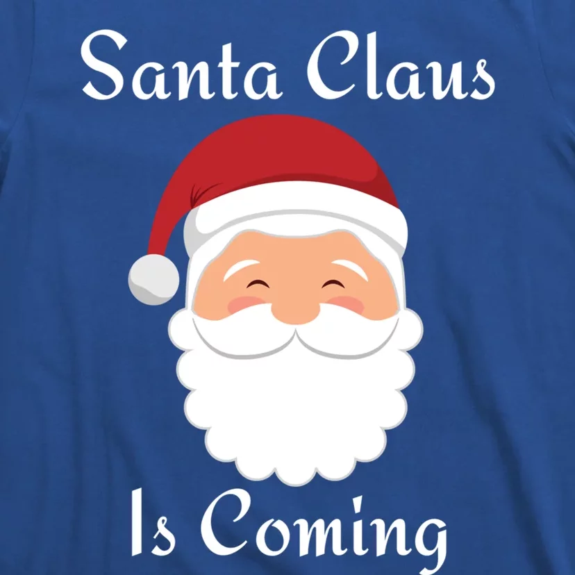 Santa Claus Is Coming Gift T-Shirt