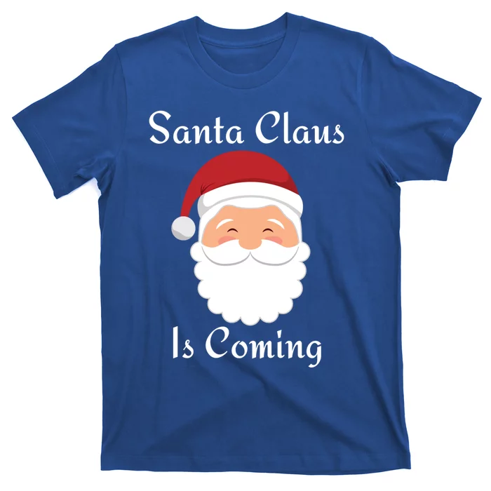 Santa Claus Is Coming Gift T-Shirt