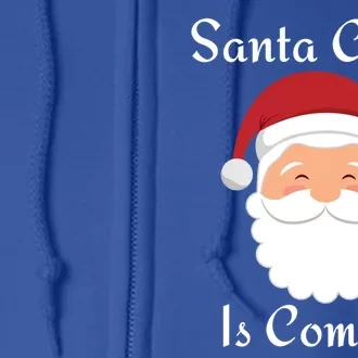 Santa Claus Is Coming Gift Full Zip Hoodie