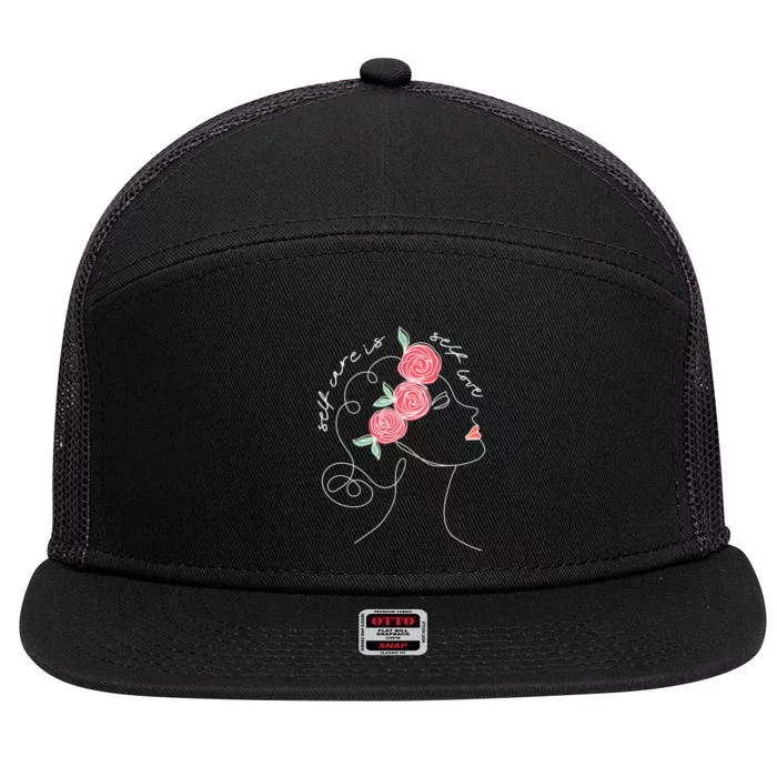 Self Care Is Self Love Mental Health Matters Aesthetic Roses 7 Panel Mesh Trucker Snapback Hat