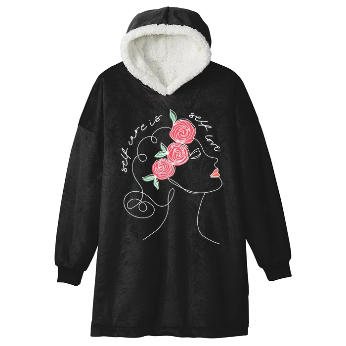 Self Care Is Self Love Mental Health Matters Aesthetic Roses Hooded Wearable Blanket