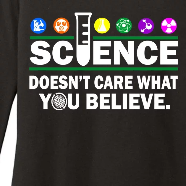 Science Doesn't Care What You Believe Saying Womens CVC Long Sleeve Shirt