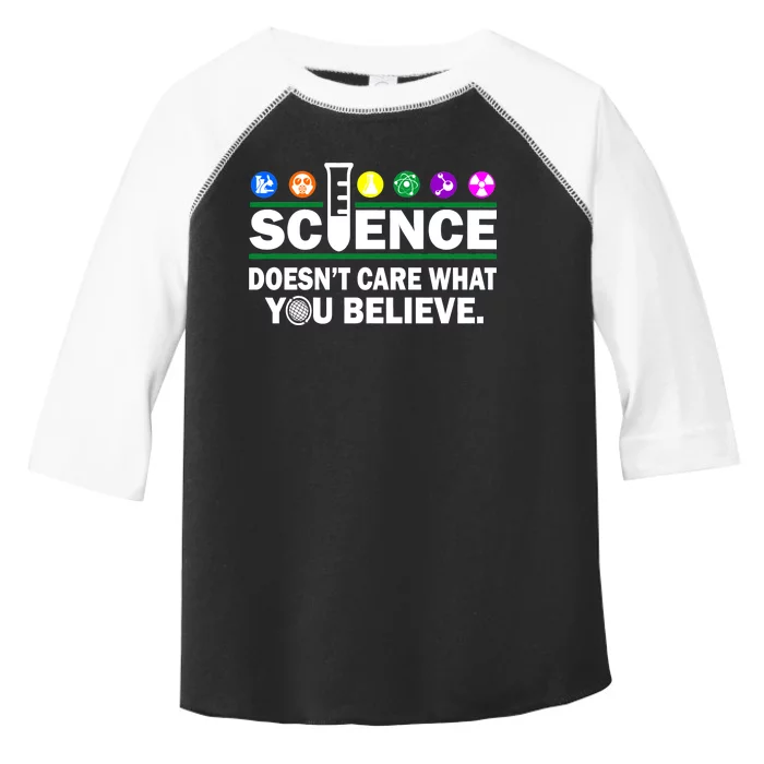 Science Doesn't Care What You Believe Saying Toddler Fine Jersey T-Shirt