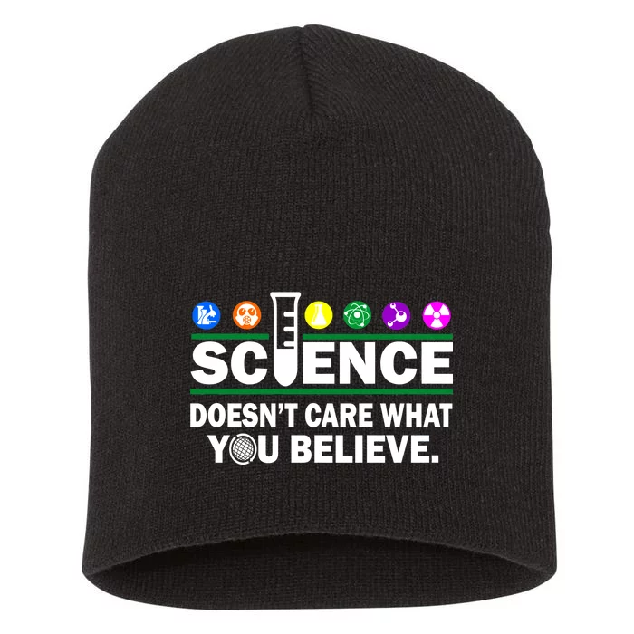 Science Doesn't Care What You Believe Saying Short Acrylic Beanie