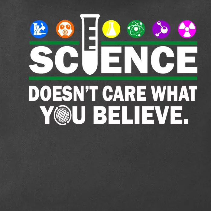 Science Doesn't Care What You Believe Saying Zip Tote Bag