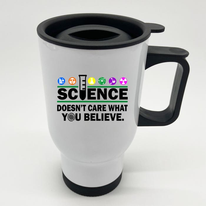 Science Doesn't Care What You Believe Saying Front & Back Stainless Steel Travel Mug