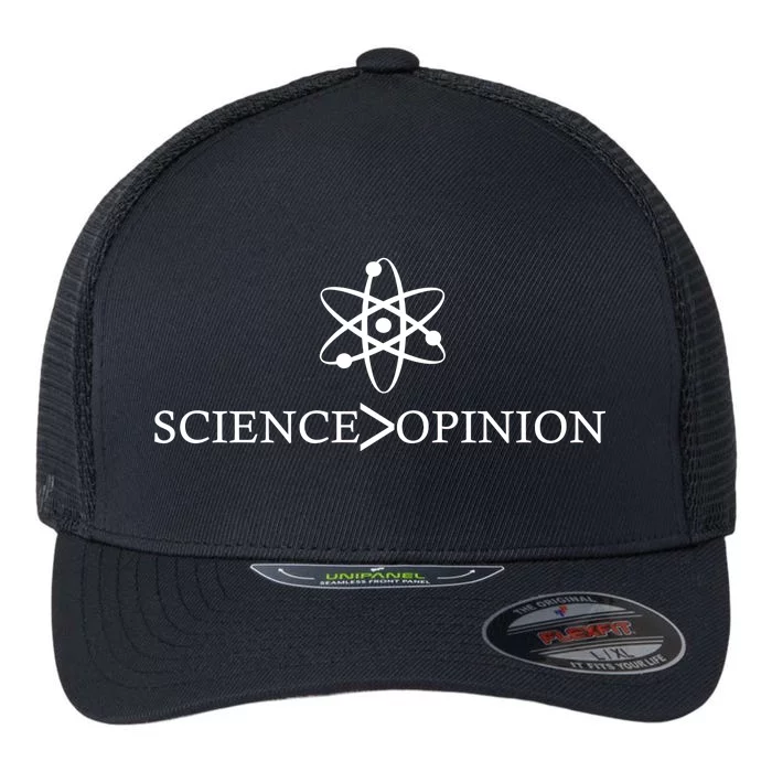 Science is Greater Than Opinion Flexfit Unipanel Trucker Cap