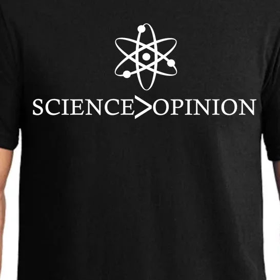 Science is Greater Than Opinion Pajama Set