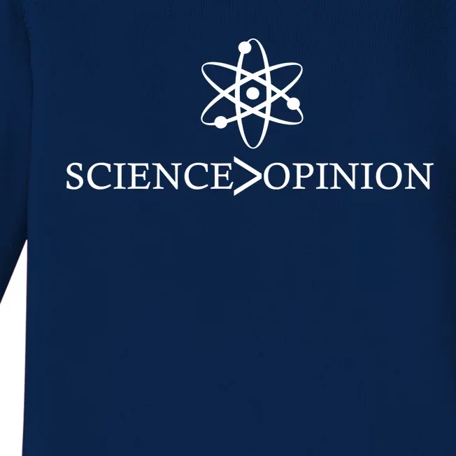 Science is Greater Than Opinion Baby Long Sleeve Bodysuit