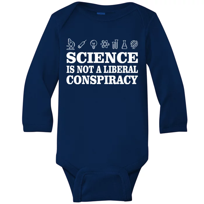 Science Is Not A Liberal Conspiracy Baby Long Sleeve Bodysuit