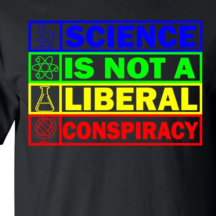 Science Is Not A Liberal Conspiracy Funny Tall T-Shirt