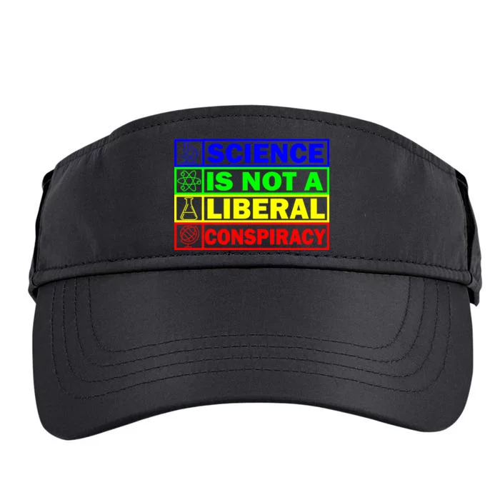 Science Is Not A Liberal Conspiracy Funny Adult Drive Performance Visor