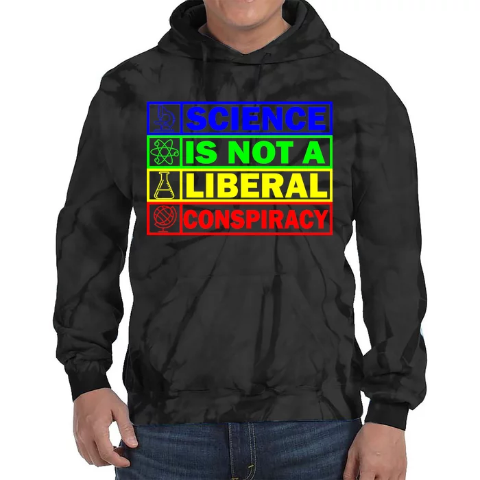 Science Is Not A Liberal Conspiracy Funny Tie Dye Hoodie