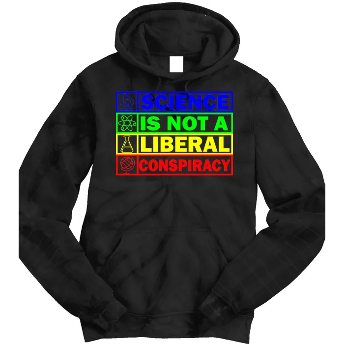 Science Is Not A Liberal Conspiracy Funny Tie Dye Hoodie