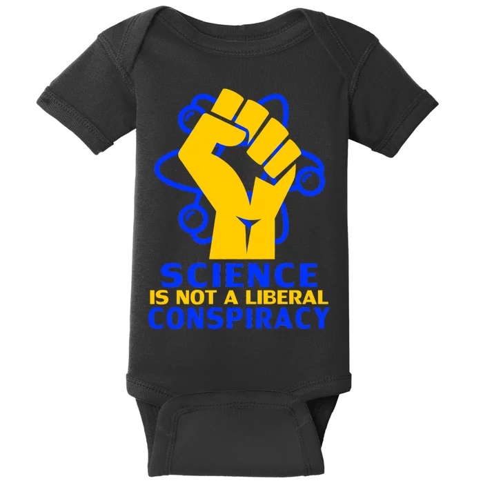 Science is not A Liberal Conspiracy Resist Resistance Baby Bodysuit