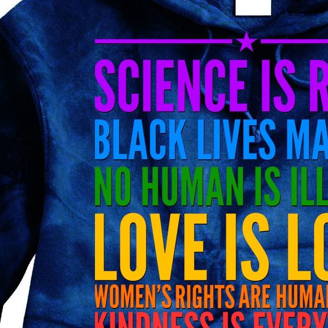 Science Is Real Black Lives Matter Love Is Love Tie Dye Hoodie
