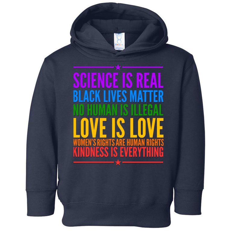 Science Is Real Black Lives Matter Love Is Love Toddler Hoodie