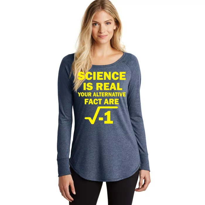 Science Is Real Your Alternative Fact Are Women's Perfect Tri Tunic Long Sleeve Shirt