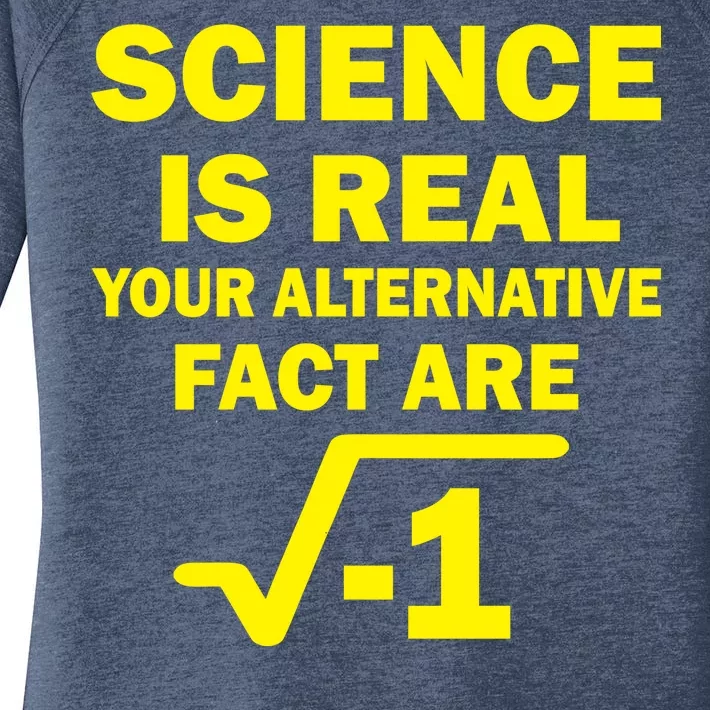 Science Is Real Your Alternative Fact Are Women's Perfect Tri Tunic Long Sleeve Shirt