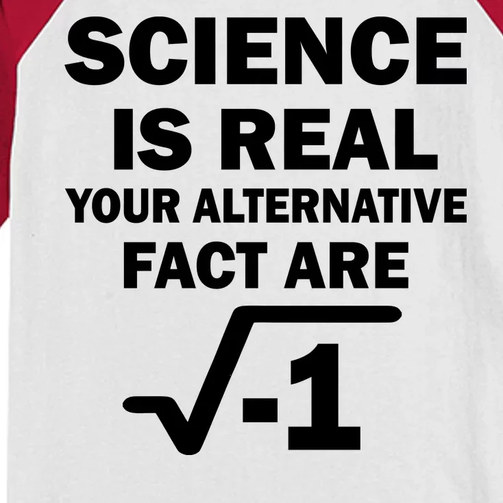 Science Is Real Your Alternative Fact Are Kids Colorblock Raglan Jersey