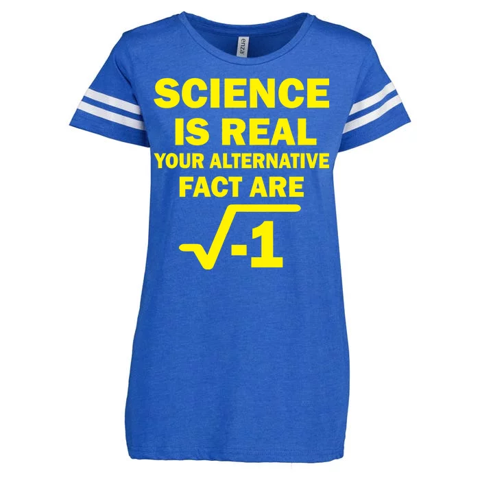 Science Is Real Your Alternative Fact Are Enza Ladies Jersey Football T-Shirt