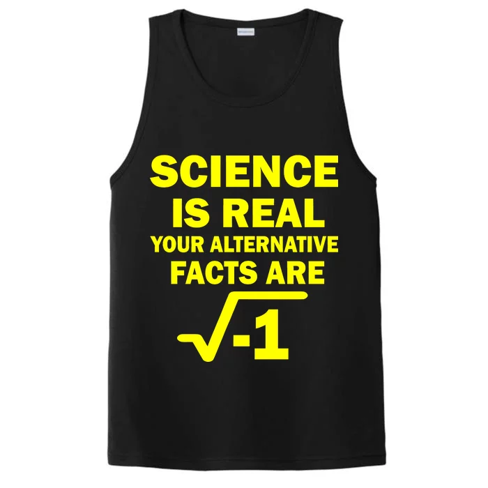 Science Is Real Your Alternative Facts Are Performance Tank