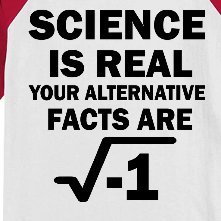 Science Is Real Your Alternative Facts Are Kids Colorblock Raglan Jersey