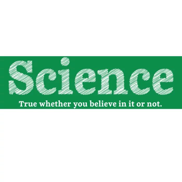 Science Is True Bumper Sticker