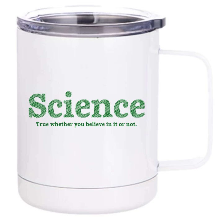 Science Is True Front & Back 12oz Stainless Steel Tumbler Cup