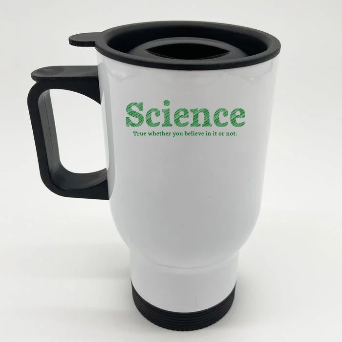 Science Is True Front & Back Stainless Steel Travel Mug