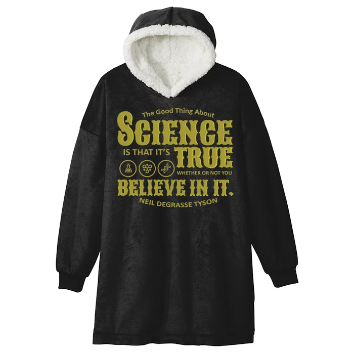 Science Is True Whether You Believe It or Not Hooded Wearable Blanket