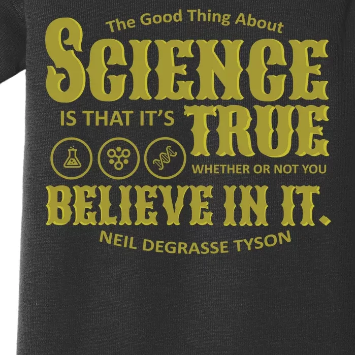 Science Is True Whether You Believe It or Not Baby Bodysuit