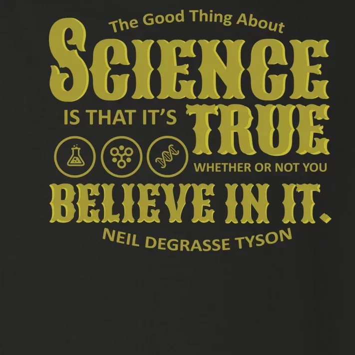 Science Is True Whether You Believe It or Not Toddler Long Sleeve Shirt