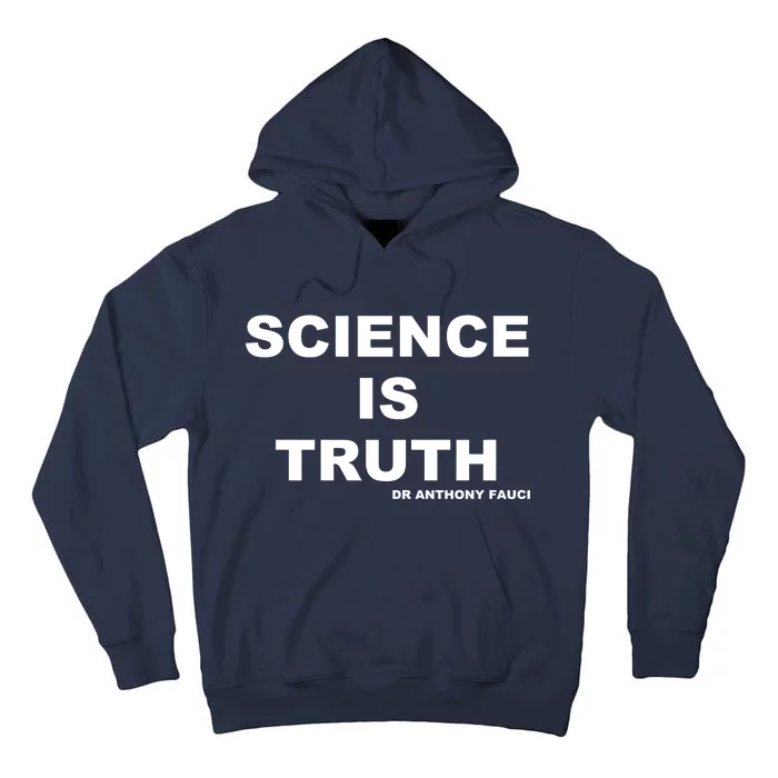 Science Is Truth Dr Anthony Fauci Tall Hoodie