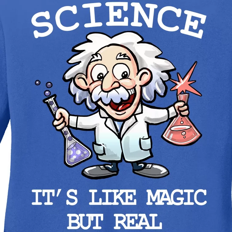 Science It's Like Magic But Real Ladies Long Sleeve Shirt