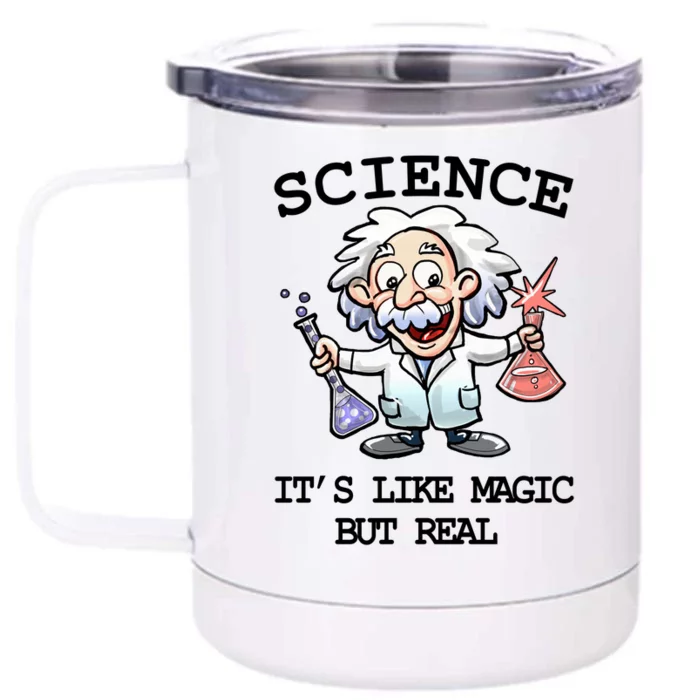 Science It's Like Magic But Real Front & Back 12oz Stainless Steel Tumbler Cup