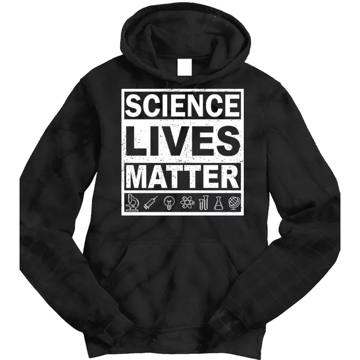 Science Lives Matter Tie Dye Hoodie