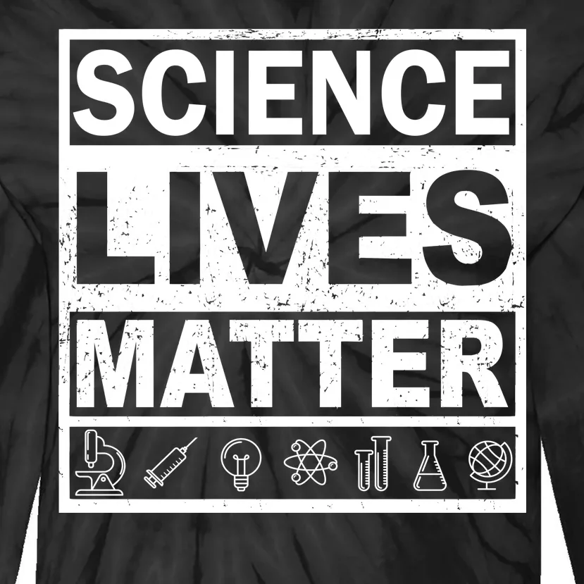 Science Lives Matter Tie-Dye Long Sleeve Shirt