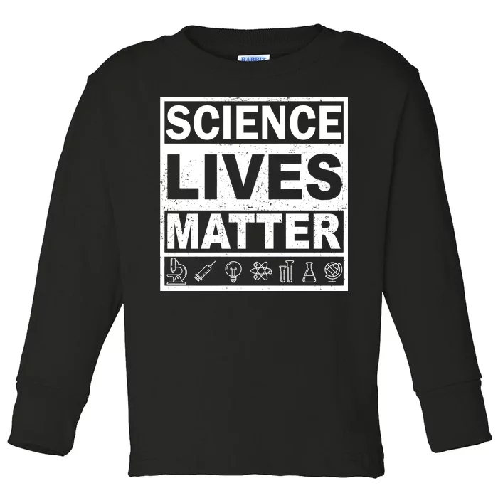 Science Lives Matter Toddler Long Sleeve Shirt