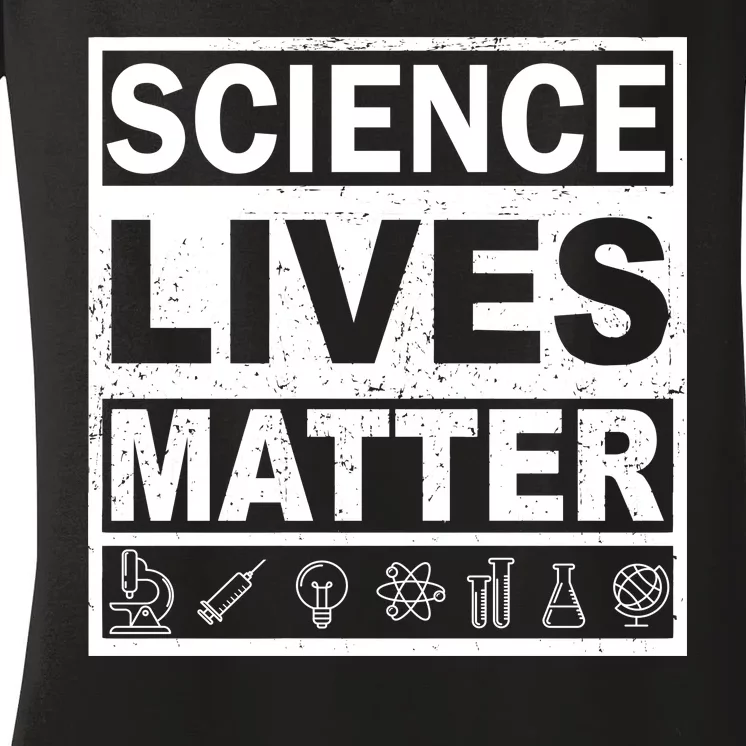 Science Lives Matter Women's V-Neck T-Shirt