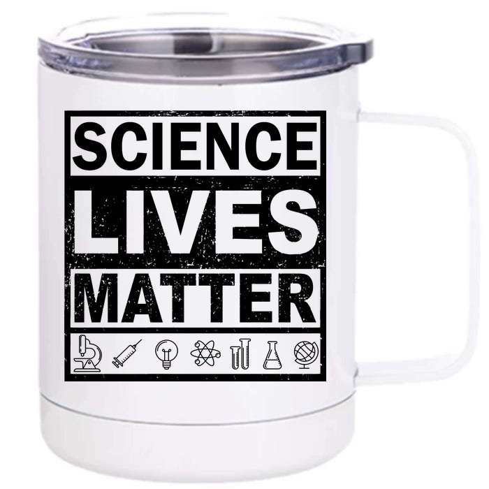 Science Lives Matter Front & Back 12oz Stainless Steel Tumbler Cup