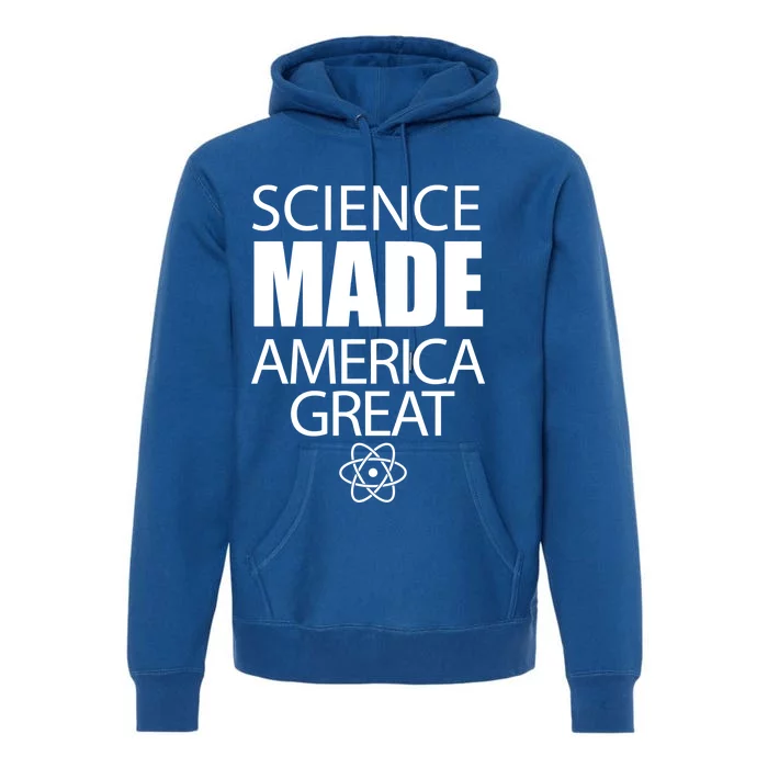 Science Made America Great Premium Hoodie