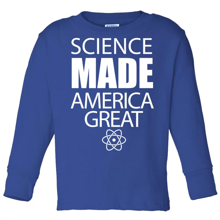 Science Made America Great Toddler Long Sleeve Shirt