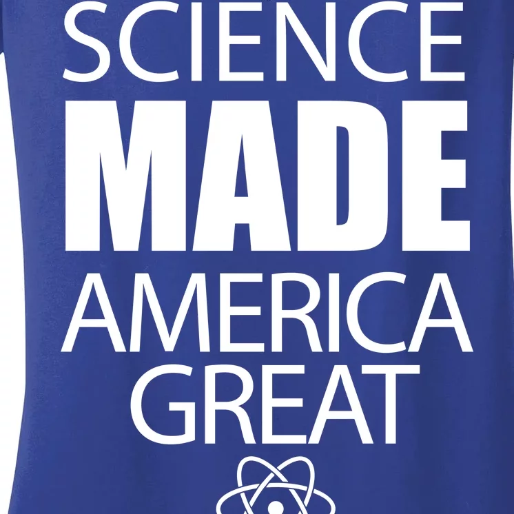 Science Made America Great Women's V-Neck T-Shirt