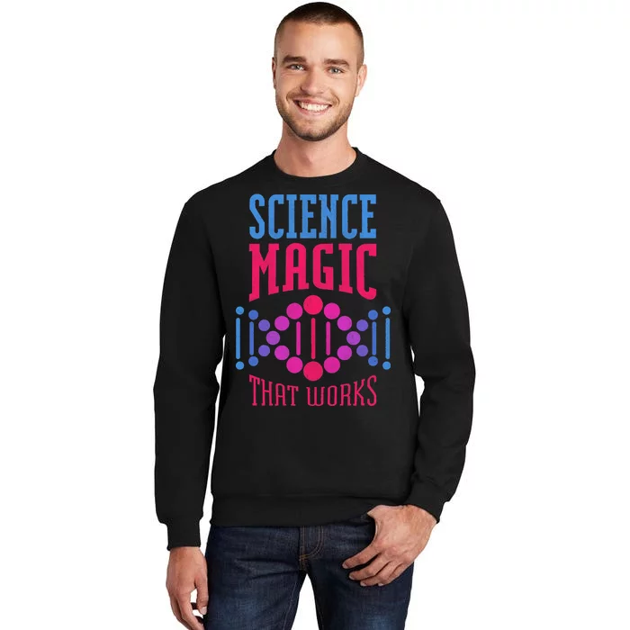 Science Magic That Works Tall Sweatshirt