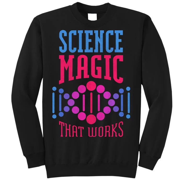 Science Magic That Works Tall Sweatshirt