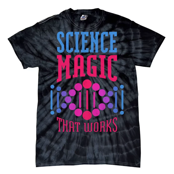 Science Magic That Works Tie-Dye T-Shirt