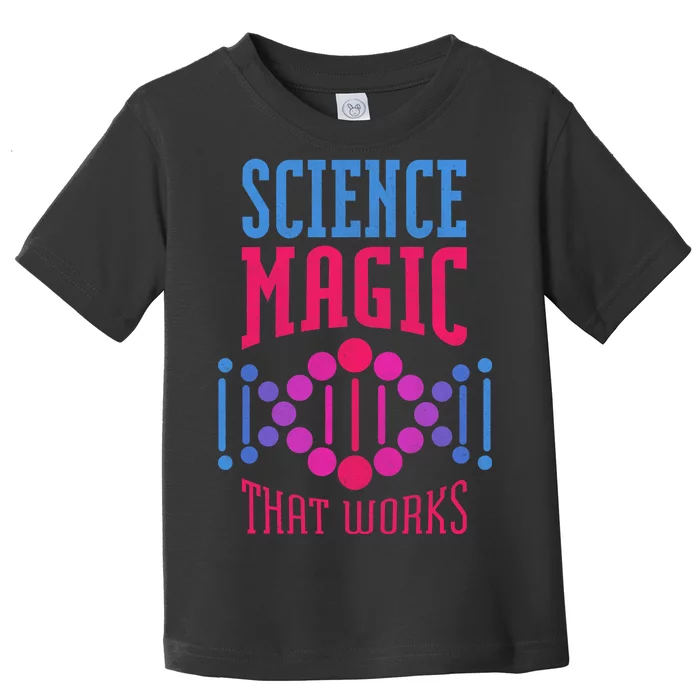 Science Magic That Works Toddler T-Shirt