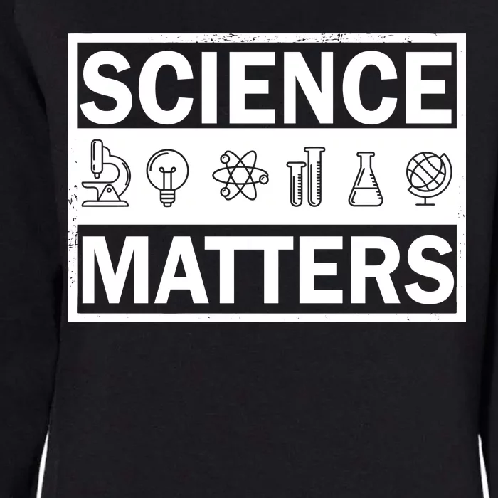 Science Matters Funny Womens California Wash Sweatshirt